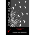 Beasts, Men and Gods