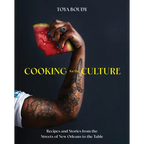 Cooking for the Culture: Recipes and Stories from the New Orleans Streets to the Table