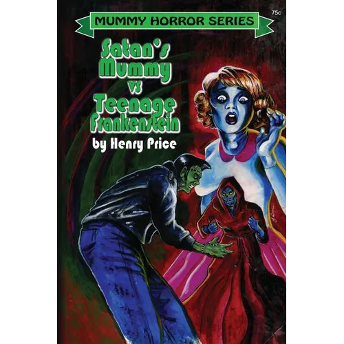 Satan's Mummy vs Teenage Frankenstein