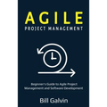 Agile Project Management: Beginner's Guide to Agile Project Management and Software Development