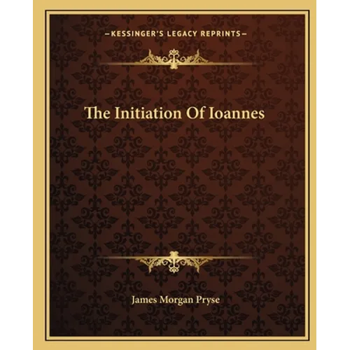 The Initiation Of Ioannes