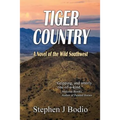 Tiger Country: A Novel of the Wild Southwest