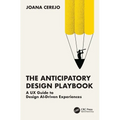 The Anticipatory Design Playbook: A UX Guide to Design AI-Driven Experiences