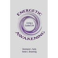 Energetic Awakening: Living a Guided Life