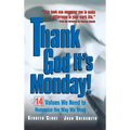Thank God It's Monday!
