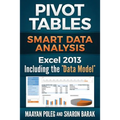 Excel 2013 Pivot Tables: Including the "Data Model" Smart Data Analysis