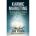 Karmic Marketing: The Most Magnetic Method for Attracting Wealth