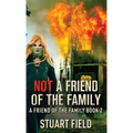 Not A Friend Of The Family