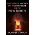 Three Waves of Volunteers and the New Earth