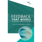 Feedback That Works: How to Build and Deliver Your Message, Second Edition - Paperback