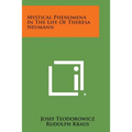 Mystical Phenomena in the Life of Theresa Neumann