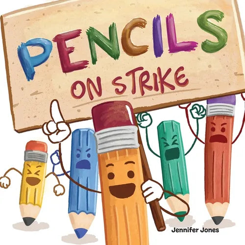 Pencils On Strike: A Funny, Rhyming, Read Aloud Kid's Book For Preschool, Kindergarten, 1st grade, 2nd grade, 3rd grade, 4th grade, or Early Readers
