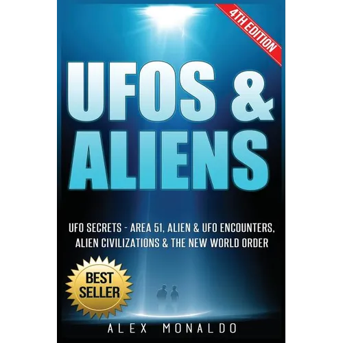 UFOs & Aliens: UFO Secrets - Area 51, Alien & UFO Encounters, Alien Civilizations & the New World Order