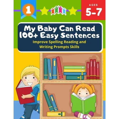 My Baby Can Read 100+ Easy Sentences Improve Spelling Reading And Writing Prompts Skills: 1st basic vocabulary with complete Dolch Sight words flash c