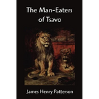 The Man-Eaters of Tsavo and other East African Adventures - Paperback
