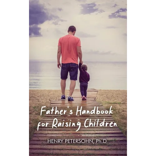 Father's Handbook for Raising Children