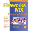 Fireworks MX: A Beginner's Guide