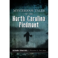 Mysterious Tales of the North Carolina Piedmont