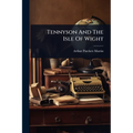 Tennyson And The Isle Of Wight