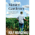 Master Gardener: A novel--about threats from BIG AG, Magic Seeds from the Amazon, Saving the Monarch butterfly, and people in love.