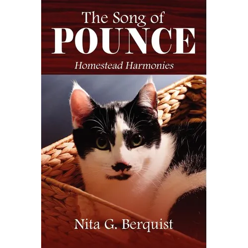 The Song of Pounce: Homestead Harmonies