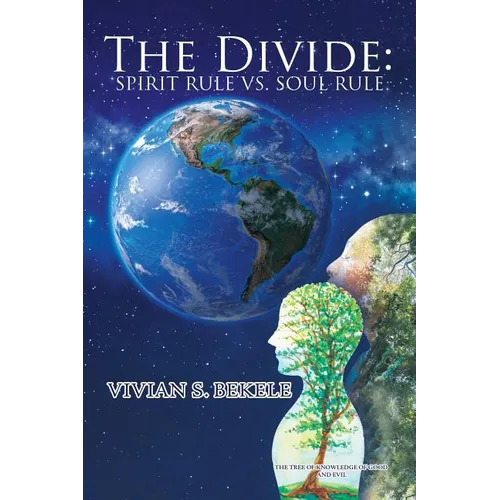 The Divide: Spirit Rule Vs. Soul Rule