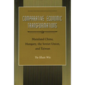Comparative Economic Transformations: Mainland China, Hungary, the Soviet Union, and Taiwan