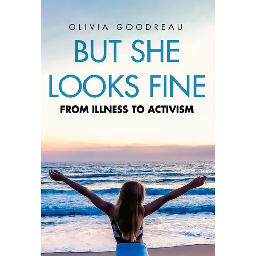 But She Looks Fine: From Illness to Activism