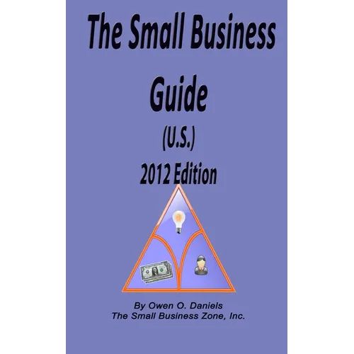 The Small Business Guide (U.S.) 2012 Edition