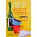 Faith, Grief & Pass the Chocolate Pudding