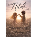 When Natale Smiles: The Little Memoir of a First Love That Never Ended