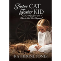 Foster Cat Foster Kid God Says You Don't Have to Eat Dirt Anymore!