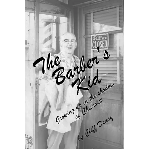 The Barber's Kid: Growing Up in the Shadow of Chevrolet