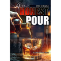 An Honest Pour: A Life Behind Bars