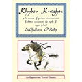 Khyber Knights: An Account of Perilous Adventure and Forbidden Romance in the Depths of Mystic Asia