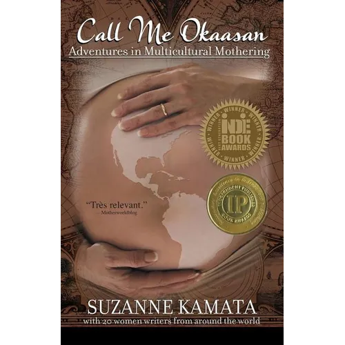 Call Me Okaasan: Adventures in Multicultural Mothering