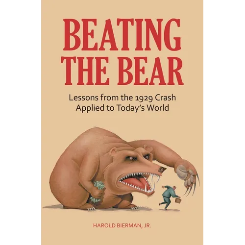 Beating the Bear: Lessons from the 1929 Crash Applied to Today's World