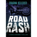 Road Rash: A Shea Stevens Crime Thriller