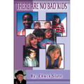 There Are No Bad Kids