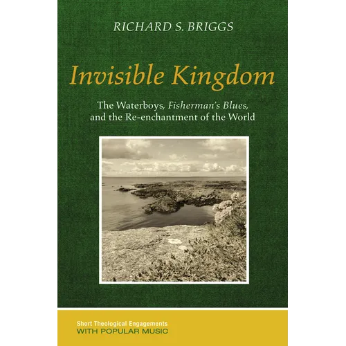 Invisible Kingdom: The Waterboys, Fisherman's Blues, and the Re-Enchantment of the World