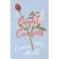 Eight Cousins: Or, the Aunt Hill