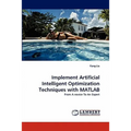 Implement Artificial Intelligent Optimization Techniques with MATLAB