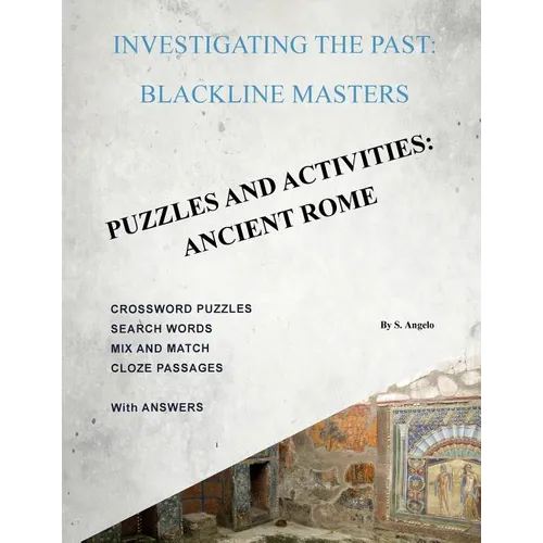 Investigating The Past: BlackLine Masters: Puzzles & Activities: Ancient Rome