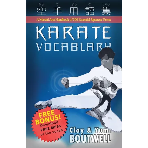 Karate Vocabulary: A Martial Arts Handbook of 300 Essential Japanese Terms