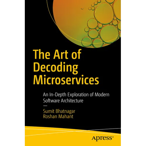 The Art of Decoding Microservices: An In-Depth Exploration of Modern Software Architecture