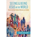 Seeing and Being Jesus in the World