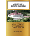 The Golden Age of Southern Cameroons: Prime Lessons for Cameroon