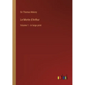 Le Morte d'Arthur: Volume 1 - in large print
