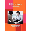 5 Skills of Master Salespeople