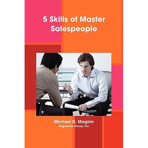 5 Skills of Master Salespeople